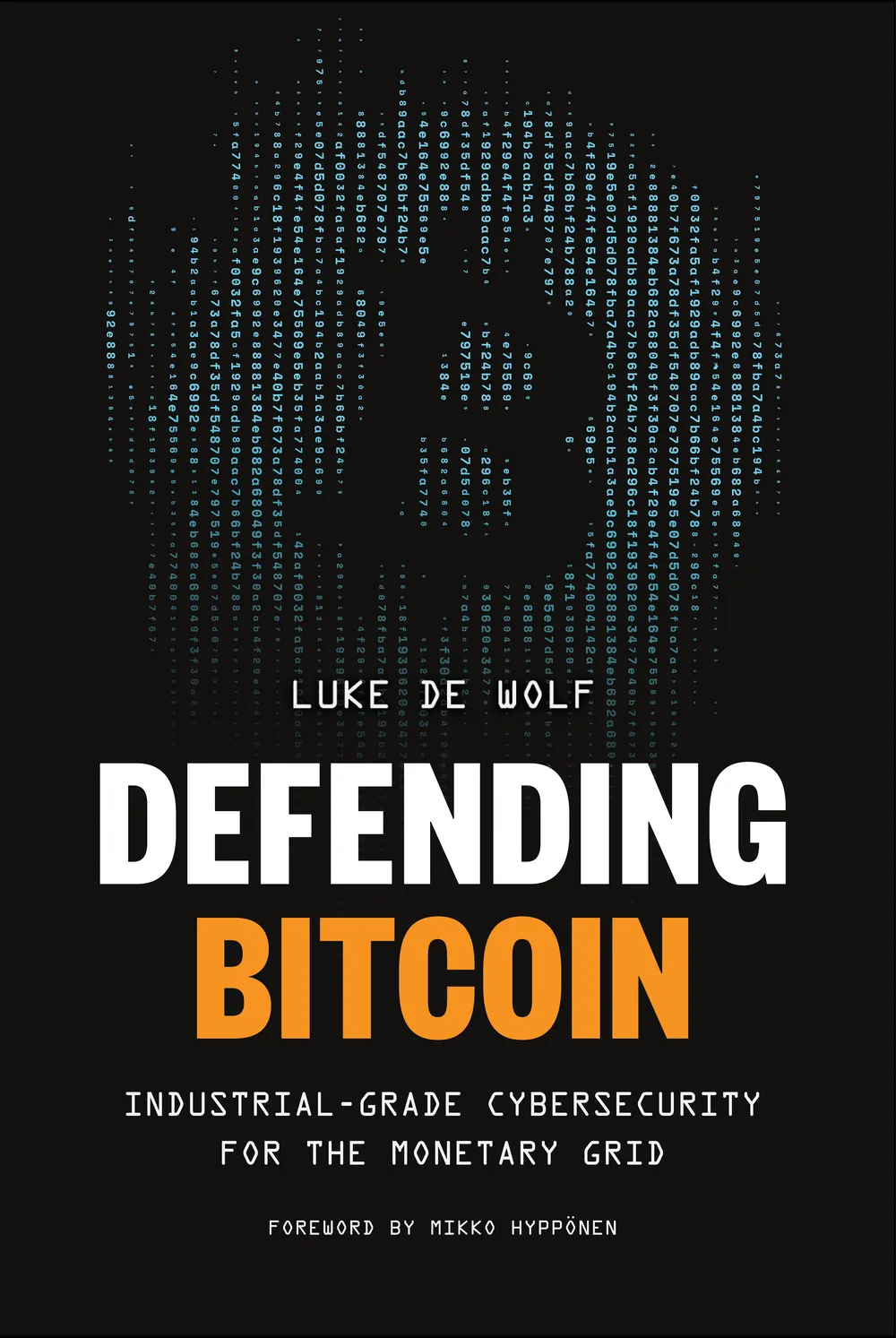 Defending Bitcoin — Industrial-Grade Cybersecurity for the Monetary Grid. Book cover.